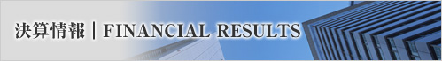 ���Z���bFINANCIAL RESULTS